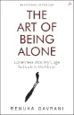 The Art of Being Alone – Renuka Gavrani