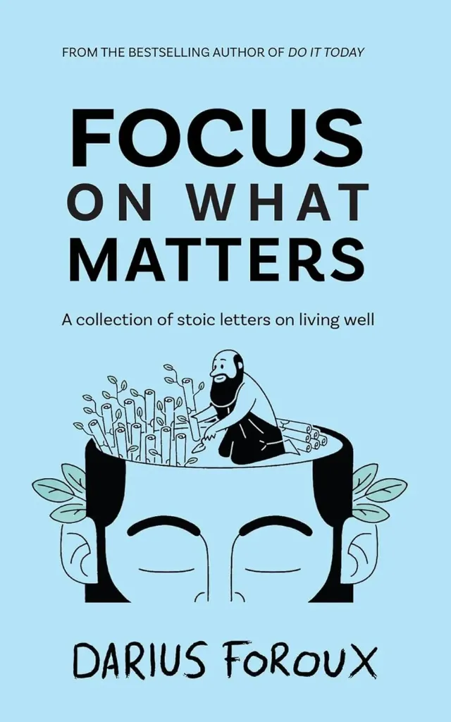 Focus on What Matters – Darius Foroux (English)