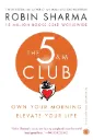 The 5 AM Club – Robin Sharma